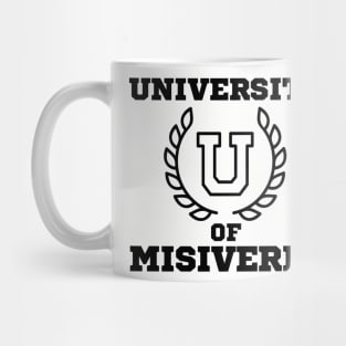 UNIVERSITY OF MISIVERIA Mug